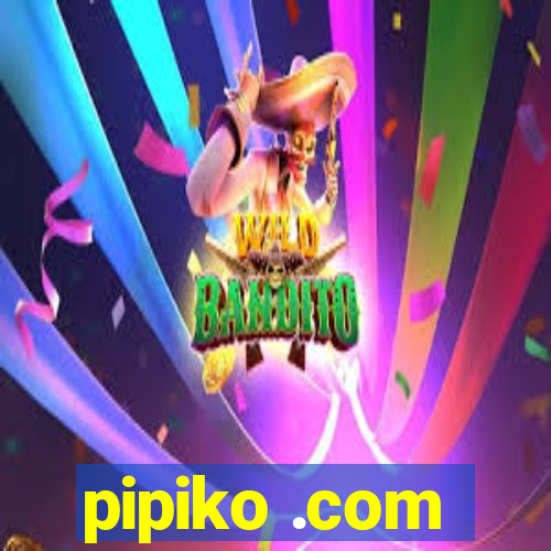 pipiko .com